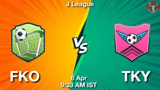 FKO vs TKY Matcch Previews