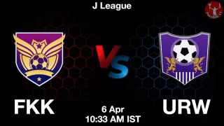 FKK vs URW Matcch Previews