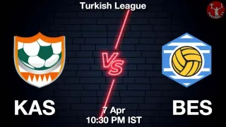 KAS vs BES Matcch Previews