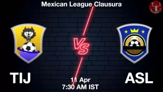 TIJ vs ASL Matcch Previews