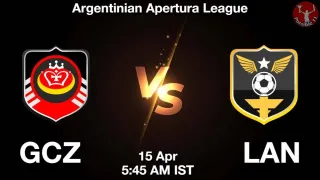 GCZ vs LAN Matcch Previews