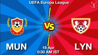 MUN vs LYN Matcch Previews
