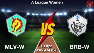 MLV-W vs BRB-W Matcch Previews