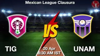 TIG vs UNAM Matcch Previews