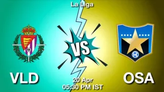 VLD vs OSA Matcch Previews