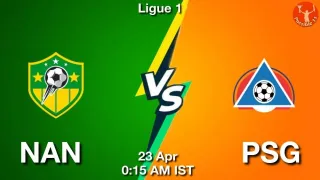 NAN vs PSG Matcch Previews