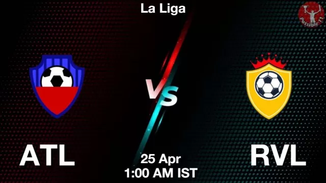 ATL vs RVL ड्रीम11 भविष्यवाणी, फैंटेसी क्रिकेट टीम - 25 अप्रैल 2025