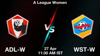 ADL-W vs WST-W Matcch Previews