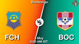 FCH vs BOC Matcch Previews