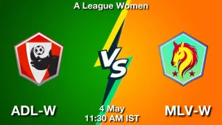 ADL-W vs MLV-W Matcch Previews