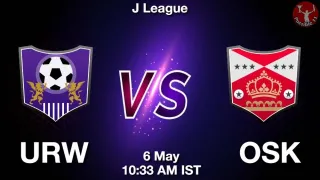 URW vs OSK Matcch Previews