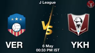 VER vs YKH Matcch Previews