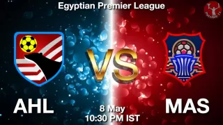 AHL vs MAS Matcch Previews