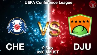 CHE vs DJU Matcch Previews