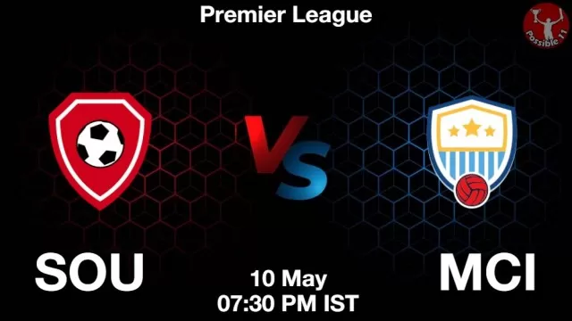 SOU vs MCI ड्रीम11 भविष्यवाणी, फैंटेसी क्रिकेट टीम - 10 मई 2025