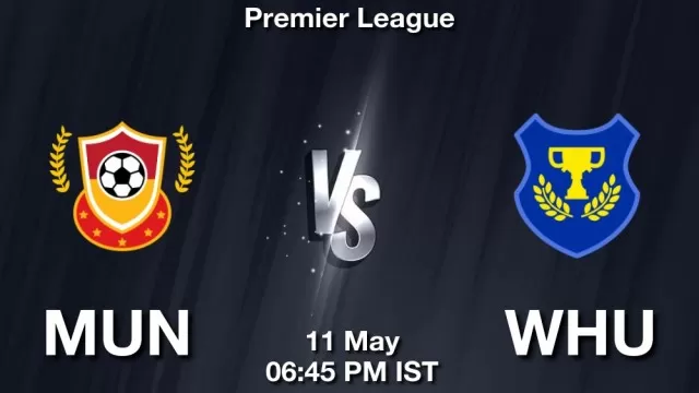 MUN vs WHU ड्रीम11 भविष्यवाणी, फैंटेसी क्रिकेट टीम - 11 मई 2025