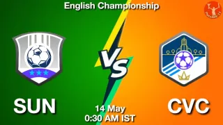 SUN vs CVC Matcch Previews