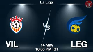 VIL vs LEG Matcch Previews