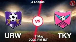 URW vs TKY Matcch Previews