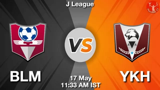 BLM vs YKH ड्रीम11 भविष्यवाणी, फैंटेसी फुटबॉल टीम - 17 मई 2025