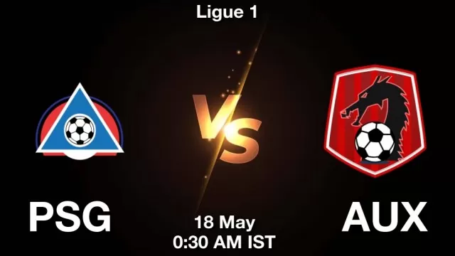 PSG vs AUX ड्रीम11 भविष्यवाणी, फैंटेसी क्रिकेट टीम - 18 मई 2025