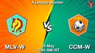 MLV-W vs CCM-W Matcch Previews