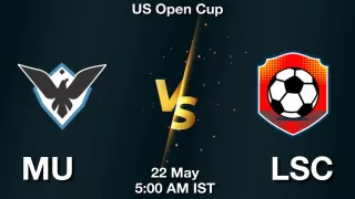 MU vs LSC Matcch Previews