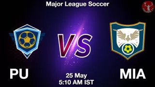 PU vs MIA Matcch Previews