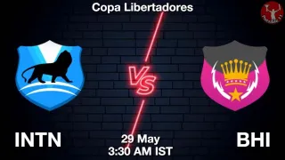 INTN vs BHI Matcch Previews