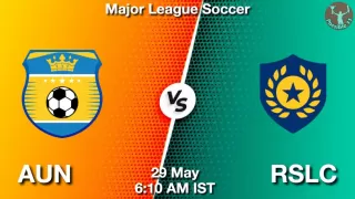 AUN vs RSLC Matcch Previews