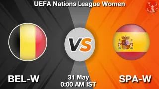 BEL-W vs SPA-W Matcch Previews