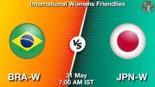 BRA-W vs JPN-W Matcch Previews