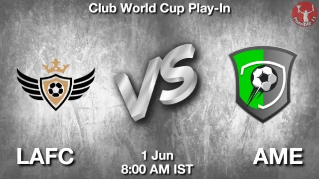 LAFC vs AME ड्रीम11 भविष्यवाणी, फैंटेसी क्रिकेट टीम - 01 जून 2025