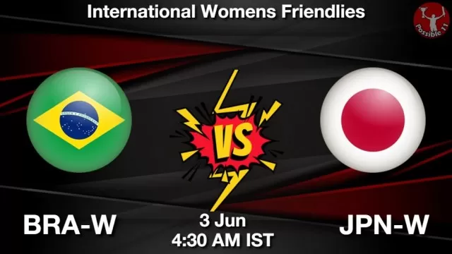 BRA-W vs JPN-W ड्रीम11 भविष्यवाणी, फैंटेसी क्रिकेट टीम - 03 जून 2025