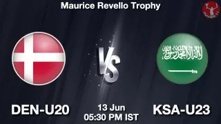 DEN-U20 vs KSA-U23 Matcch Previews