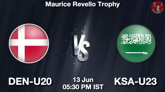 DEN-U20 vs KSA-U23 ड्रीम11 भविष्यवाणी, फैंटेसी क्रिकेट टीम - 13 जून 2025