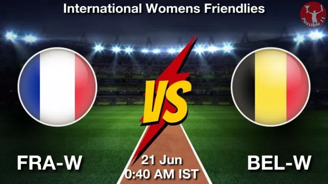FRA-W vs BEL-W ड्रीम11 भविष्यवाणी, फैंटेसी फुटबॉल टीम - 21 जून 2025