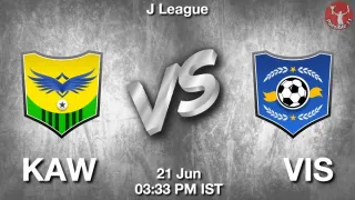 KAW vs VIS Matcch Previews