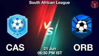 CAS vs ORB Matcch Previews