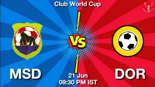 MSD vs DOR Matcch Previews
