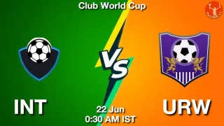INT vs URW Matcch Previews