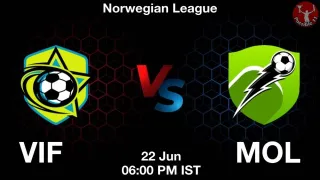 VIF vs MOL Matcch Previews