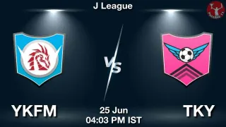 YKFM vs TKY Matcch Previews