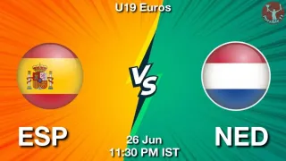 ESP vs NED Matcch Previews