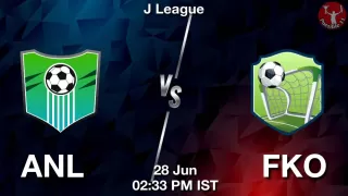 ANL vs FKO Matcch Previews