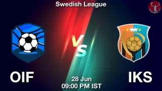 OIF vs IKS Matcch Previews