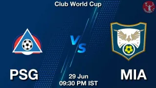 PSG vs MIA Matcch Previews