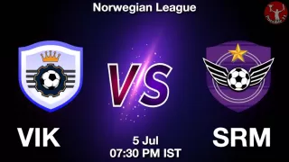 VIK vs SRM Matcch Previews