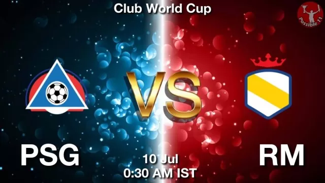 PSG vs RM ड्रीम11 भविष्यवाणी, फैंटेसी क्रिकेट टीम - 10 जुलाई 2025