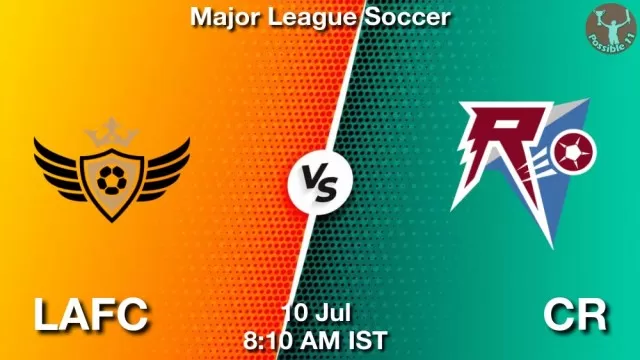 LAFC vs CR ड्रीम11 भविष्यवाणी, फैंटेसी क्रिकेट टीम - 10 जुलाई 2025